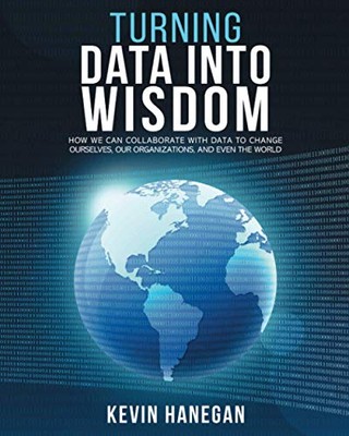 Turning Data into Wisdom How W - VERY GOOD