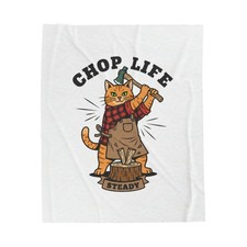 Chop Life Cat Lumberjack Velveteen Plush Blanket | Cozy Throw