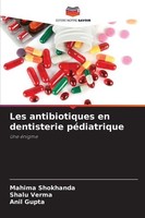 Les Antibiotiques En Dentisterie PéDiatrique Mahima Shokhanda
