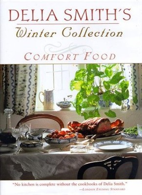 Delia Smith's Winter Collection: Comfort Food,Delia Smith, Flo B