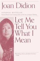 Let Me Tell You What I Mean | An Essay Collection | Joan Didion | Englisch