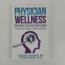 Physician Wellness by Rebekah Bernard; Steven...