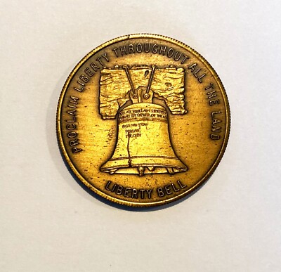 TOKEN-1 1/2'' MEDAL-U. S. LIBERTY BELL - Proclaim Liberty Throughout the Land
