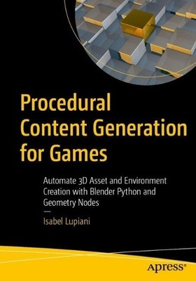 Isabel Lupiani Procedural Content Generation for Games (Paperback)