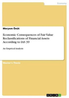 Economic Consequences of Fair Value Reclassifications of Financial Assets Accord