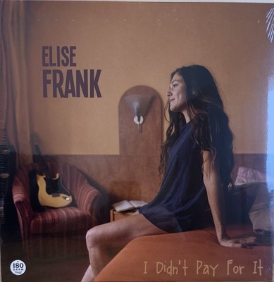 Elise Frank   I Didn t Pay For It | 180g Vinyl LP | Neu & OVP