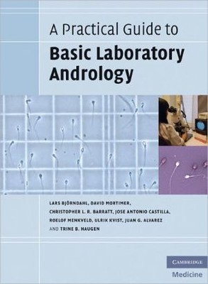 A Practical Guide to Basic Laboratory Andrology (Cambridge Medicine), Haugen, Tr