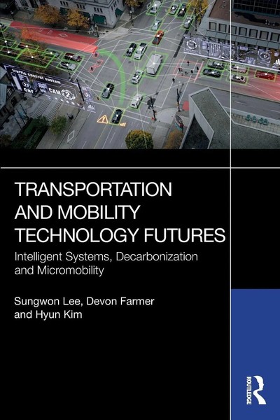 Transportation And Mobility Technology Futures | Sungwon Lee (U. A.) | Buch-image