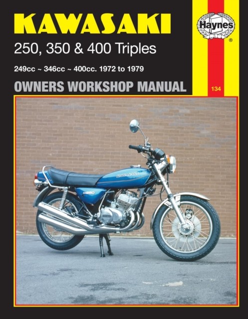 Kawasaki 250, 350 & 400 Triples (72 - 79) by Haynes Publishing (Paperback Book)