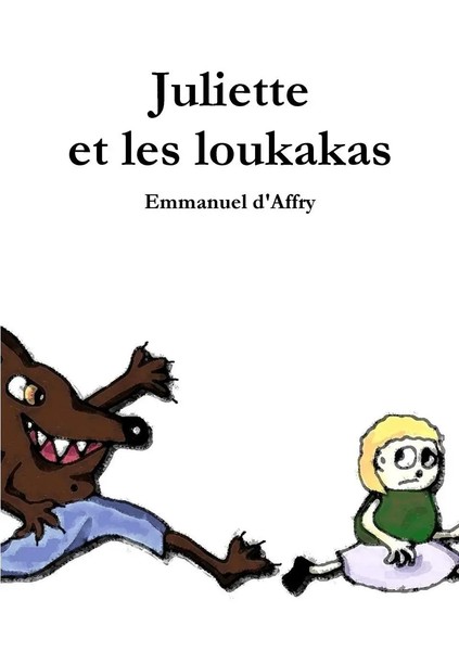 Emmanuel D'affry | Juliette Et Les Loukakas | Taschenbuch | FranzöSisch (2018)-image