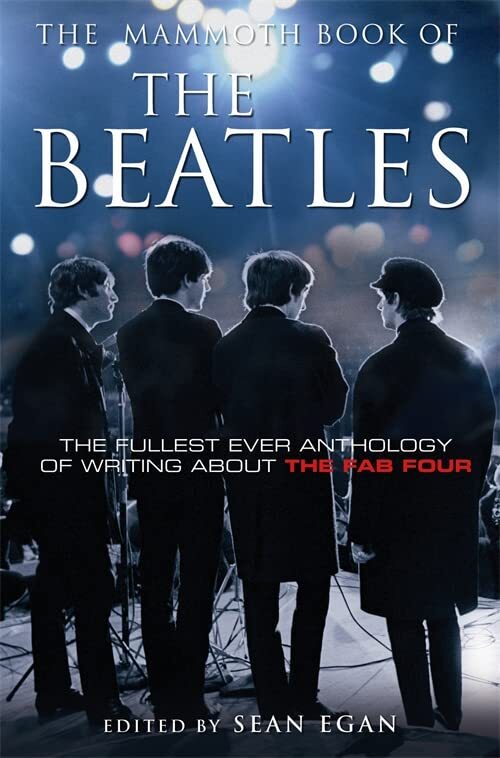 The Mammoth Book of the Beatles (Mammoth Books) By Sean Egan