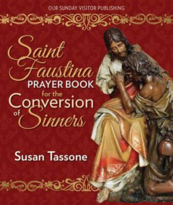 St. Faustina Prayer Book for the Conversion of Sinners, Susan Tassone, Very Good