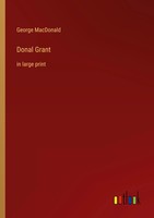 George Macdonald | Donal Grant | Taschenbuch | Englisch (2022) | In Large Print