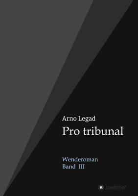 Pro tribunal | Arno Legad | deutsch