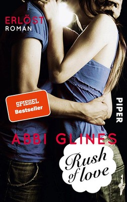 Abbi Glines - Erlöst (Rush of love) - Liebesroman Piper Taschenbuch Spiegel