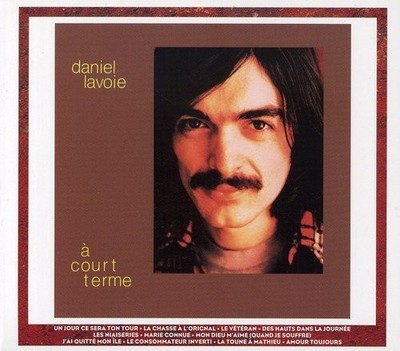 DANIEL LAVOIE - Court Terme / Berceuse - 2 CD - Import - BRAND NEW/STILL SEALED