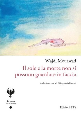 Il sole e la morte non si possono guardare in faccia | Wajdi Mouawad