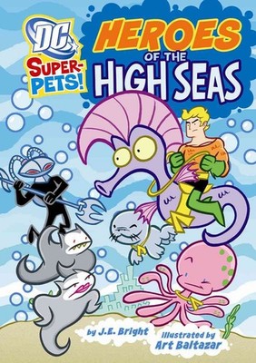 Heroes of the High Seas (DC Super-Pets! (Library))