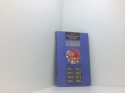 Das chinesische Horoskop, Das bodenständige Schwein Das bodenständige Schwein Go