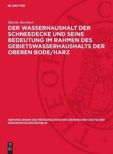 Martin Rachner Der Wasserhaushalt Der Schneedecke Und Seine Bedeutung (Hardback)