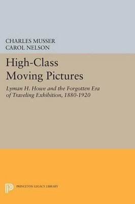 Charles Musser Carol Nelson High-Class Moving Pictures (Taschenbuch) (US IMPORT)