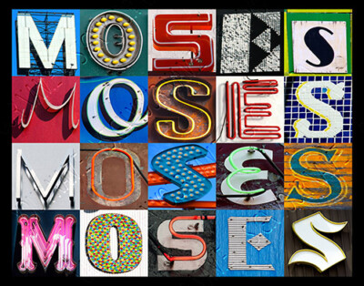 MOSES Name Poster featuring photos of actual sign letters