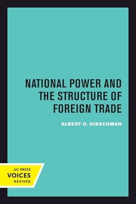 NATIONAL POWER AND THE STRUCTURE OF FOR by Albert Hirschman Paperback Self Help