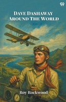 Roy Rockwood | Dave Dashaway Around The World | Taschenbuch | Englisch (2025)