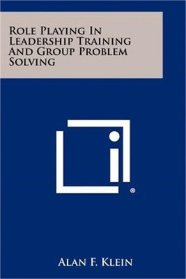 Role Playing In Leadership Training And Group Problem Solving (Paperback or Soft
