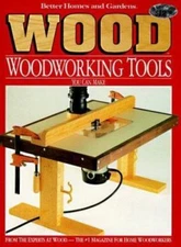 Woodworking Tools You Can Make by Better Homes and Gardens