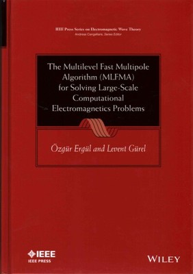 Multilevel Fast Multipole Algorithm for Solving Large-scale Computational Ele...