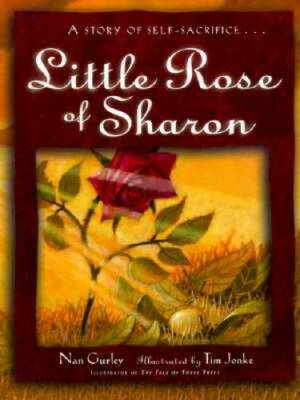 Little Rose of Sharon - Hardcover By Gurley, Nan - GOOD