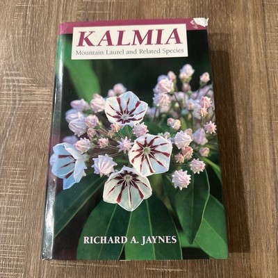 Kalmia : Mountain Laurel and Related Species by Richard A. Jaynes (N9)