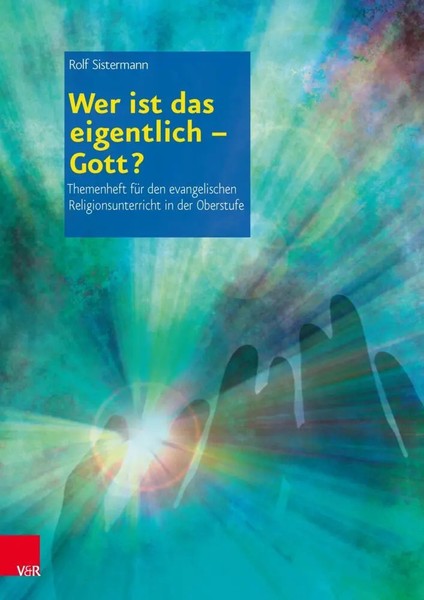 Wer Ist Das Eigentlich - Gott? | Rolf Sistermann | Deutsch | Taschenbuch | 48 S.-image