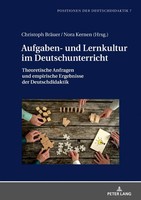 Aufgaben- Und Lernkultur Im Deutschunterricht | Nora Kernen (U. A.) | Buch