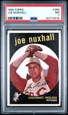 1959 TOPPS #389 JOE NUXHALL PSA 7
