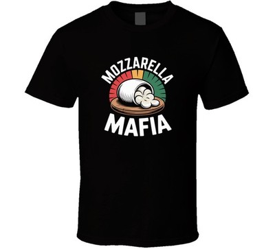 Mozzarella Mafia Funny Tee Niche Viral S T Shirt