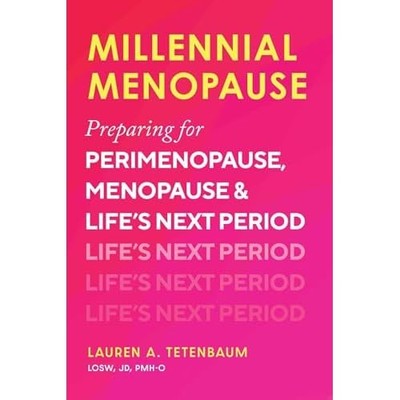 Millennial Menopause : Preparing for Perimenopause, Men -  NEW Lauren A. Teten 2