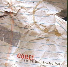 Hard Headed Fool - Corey Smith Compact Disc