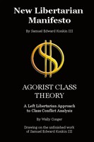 New Libertarian Manifesto And Agorist Class Theory Wally Conger (U. A.) Buch