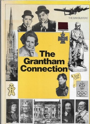 The Grantham Connection by Jim Allen vgc 1986 1st Lincolnshire local history