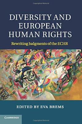 Diversity and European Human Rights: Rewriting Judgments of the ECHR, Br PB-,