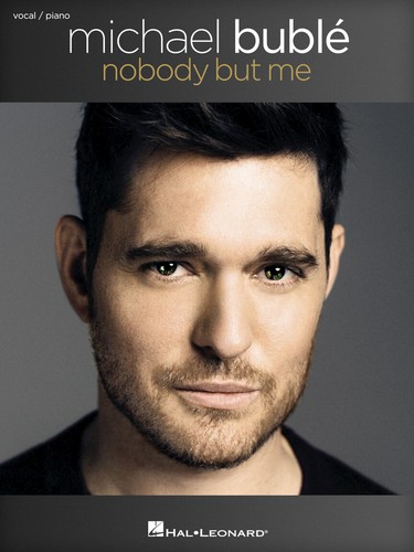 Michael Buble Nobody But Me Piano Vocal Book NEW! - 第 1/1 張圖片