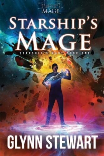 Starship's Mage: 1 By Glynn Stewart - Image 2