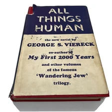 All Things Human By George S Viereck, Hardcover, 1950