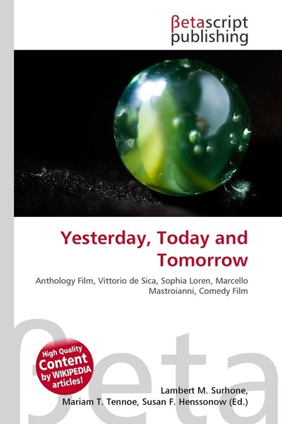 Yesterday, Today And Tomorrow Lambert M. Surhone-image