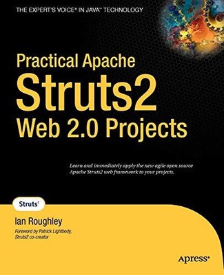 Practical Apache Struts 2 Web 2.0 Projects (Practical Projects),
