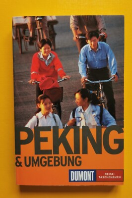 Peking & Umgebung DuMont Reisetaschenbuch von Yipeng, Jiao