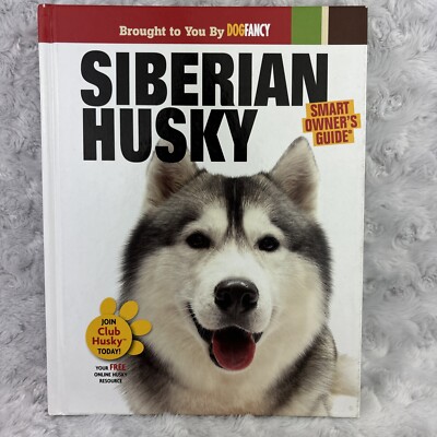 Siberian Husky (Smart Owners Guide) Hardcover By Dog Fancy