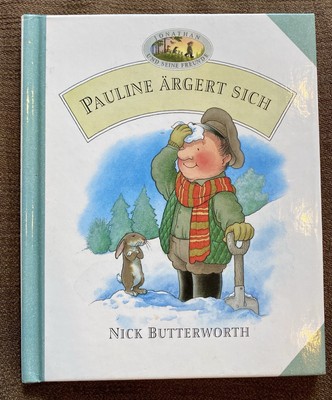 Pauline ärgert sich, Nick Butterworth, Bilderbuch Jonathan und seine Freunde